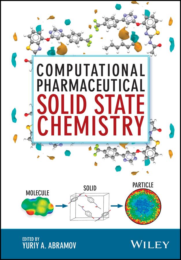 Computational Pharmaceutical Solid State Chemistry