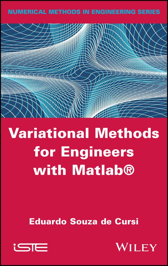 Variational Methods for Engineers with Matlab by Eduardo Souza de Cursi
