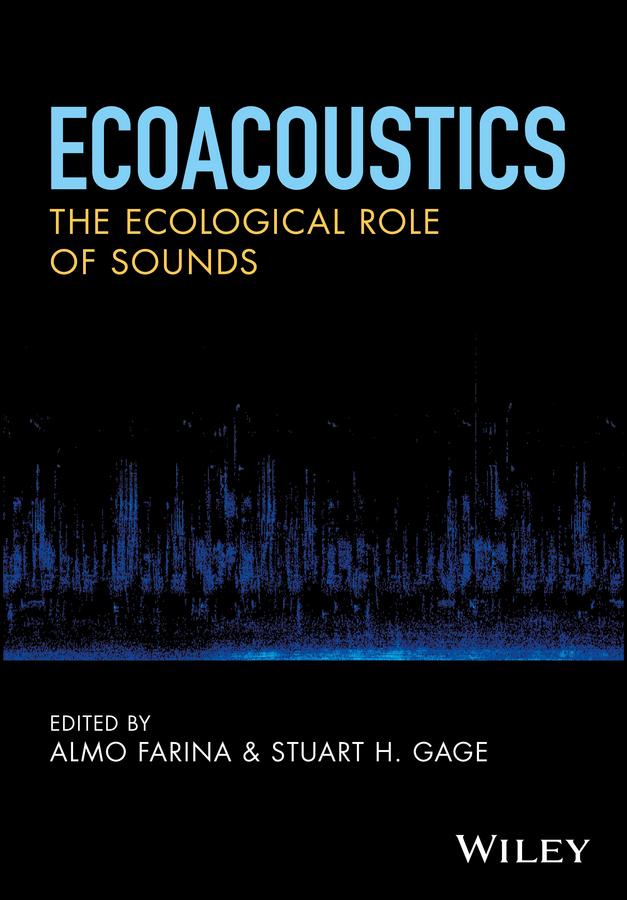 Ecoacoustics by Almo Farina, Stuart H. Gage