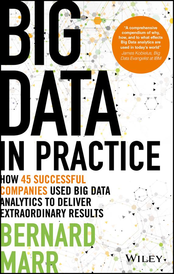 Big Data in Practice by Bernard Marr