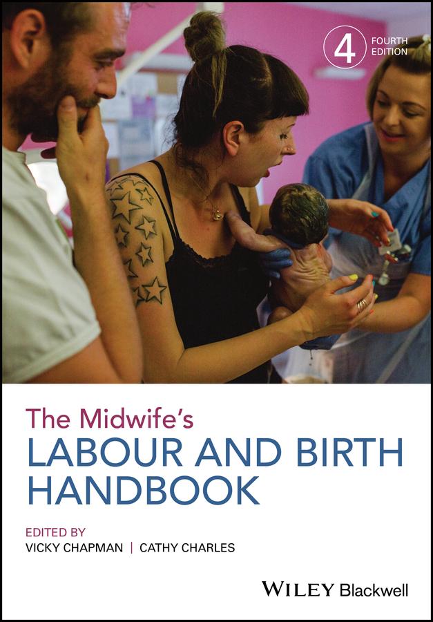 The Midwife's Labour and Birth Handbook by Cathy Charles, Vicky Chapman
