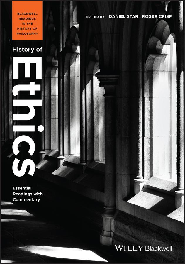 History of Ethics by Daniel Star, Roger Crisp