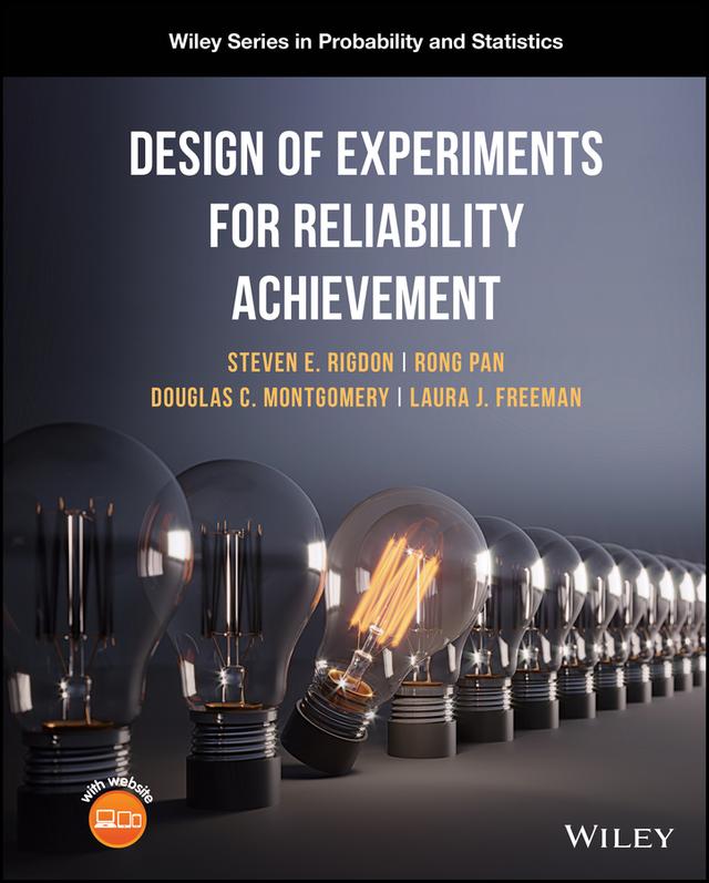 Design of Experiments for Reliability Achievement by Douglas C. Montgomery, Laura Freeman, Rong Pan, Steven E. Rigdon
