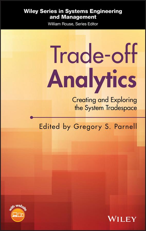 Trade-off Analytics by Gregory S. Parnell