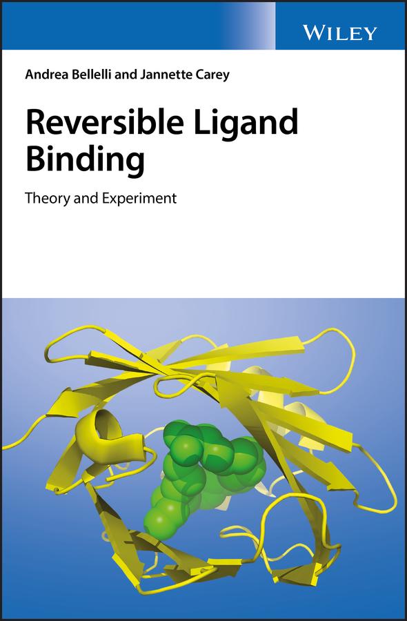 Reversible Ligand Binding by Andrea Bellelli, Jannette Carey