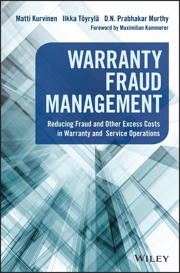 Warranty Fraud Management by D. N. Prabhakar Murthy, Ilkka Töyrylä, Matti Kurvinen, Maximilian Kammerer