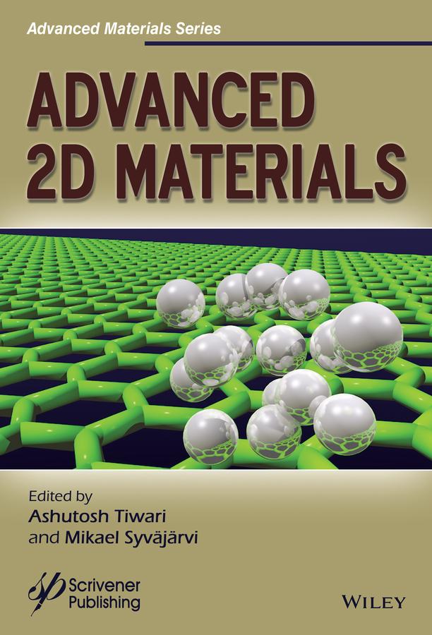 Advanced 2D Materials by Ashutosh Tiwari, Mikael Syväjärvi