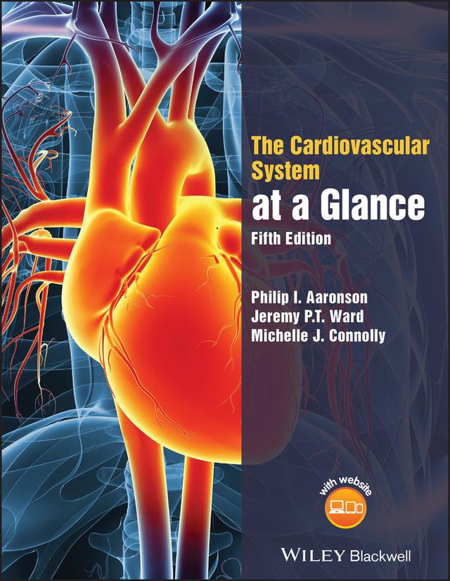 The Cardiovascular System at a Glance by Jeremy P. T. Ward, Michelle J. Connolly, Philip I. Aaronson