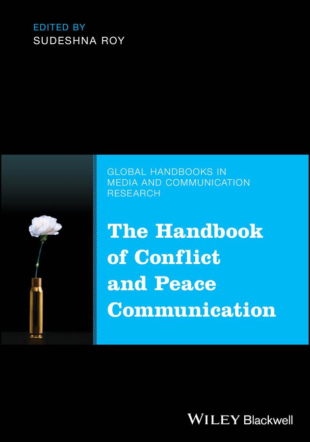 The Handbook of Conflict and Peace Communication by Sudeshna Roy