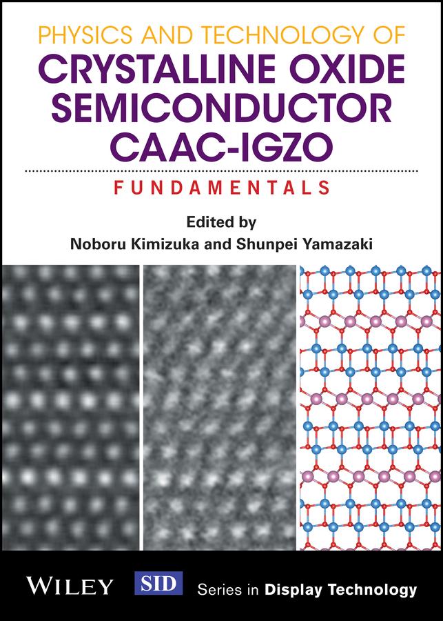 Physics and Technology of Crystalline Oxide Semiconductor CAAC-IGZO