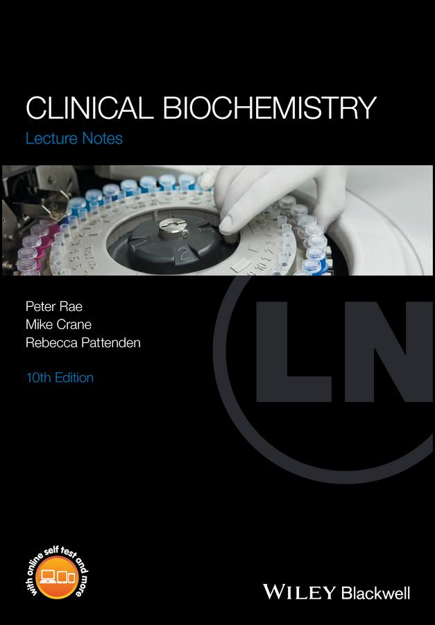 Clinical Biochemistry by Mike Crane, Peter Rae, Rebecca Pattenden