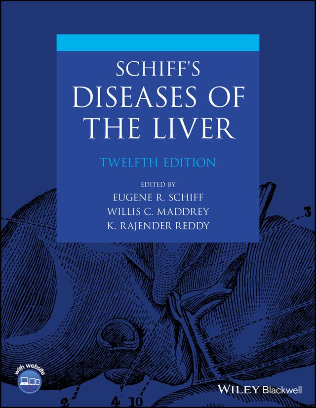 Schiff's Diseases of the Liver by Eugene R. Schiff, K. Rajender Reddy, Willis C. Maddrey