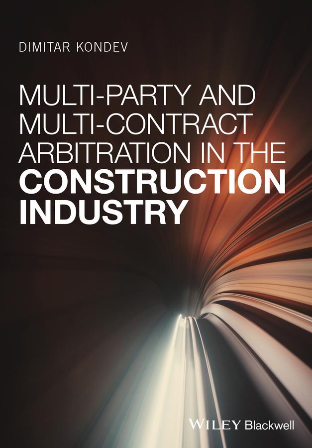 Multi-Party and Multi-Contract Arbitration in the Construction Industry by Dimitar Kondev