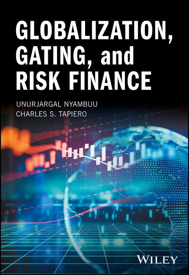Globalization, Gating, and Risk Finance by Charles S. Tapiero, Unurjargal Nyambuu