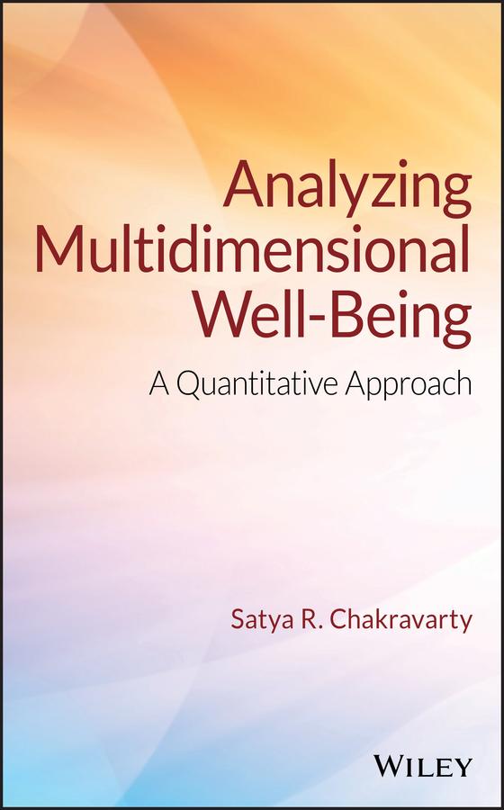 Analyzing Multidimensional Well-Being by Satya R. Chakravarty