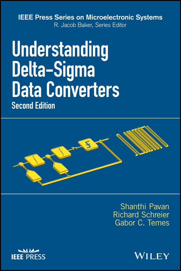 Understanding Delta-Sigma Data Converters by Gabor C. Temes, Richard Schreier, Shanthi Pavan
