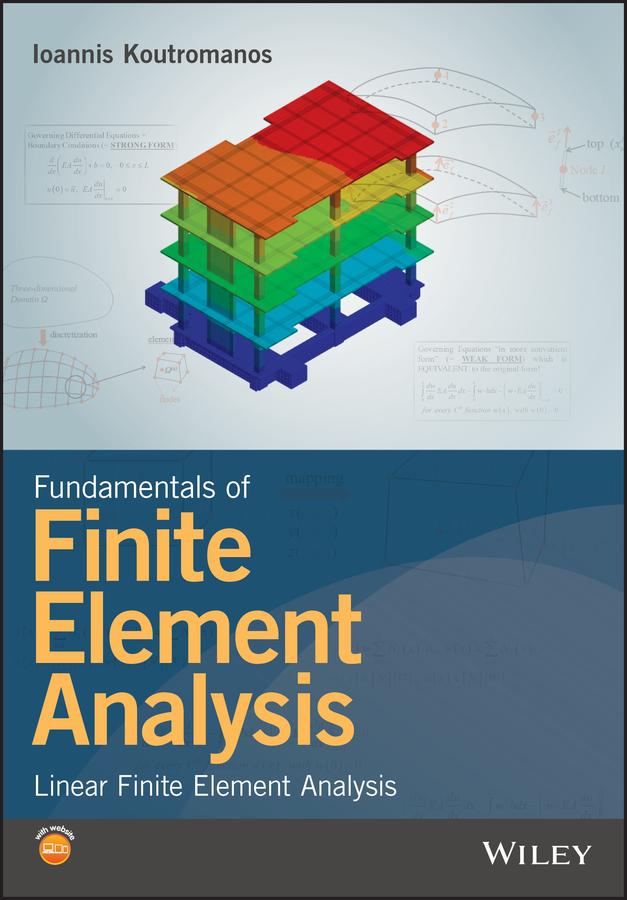 Fundamentals of Finite Element Analysis by Ioannis Koutromanos
