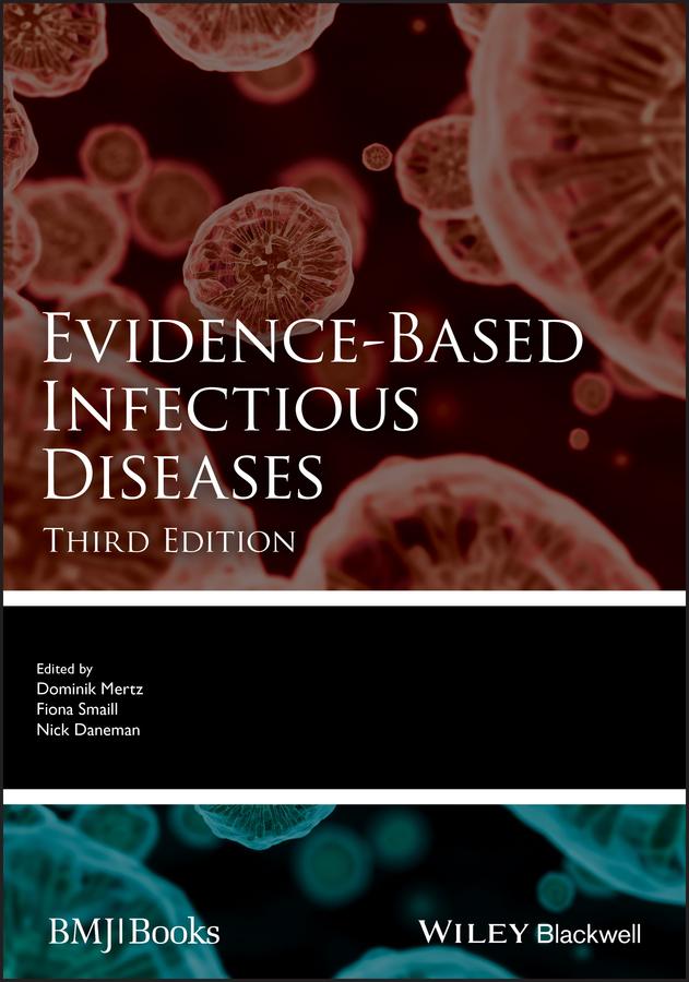 Evidence-Based Infectious Diseases by Dominik Mertz, Fiona Smaill, Nick Daneman