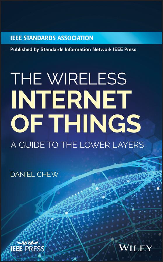 The Wireless Internet of Things by Daniel Chew