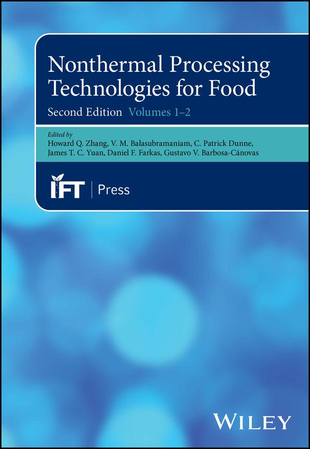 Nonthermal Processing Technologies for Food by C. Patrick Dunne, Daniel F. Farkas, Gustavo V. Barbosa-Cánovas, Howard Q. Zhang, James T. C. Yuan, V. M. Balasubramaniam
