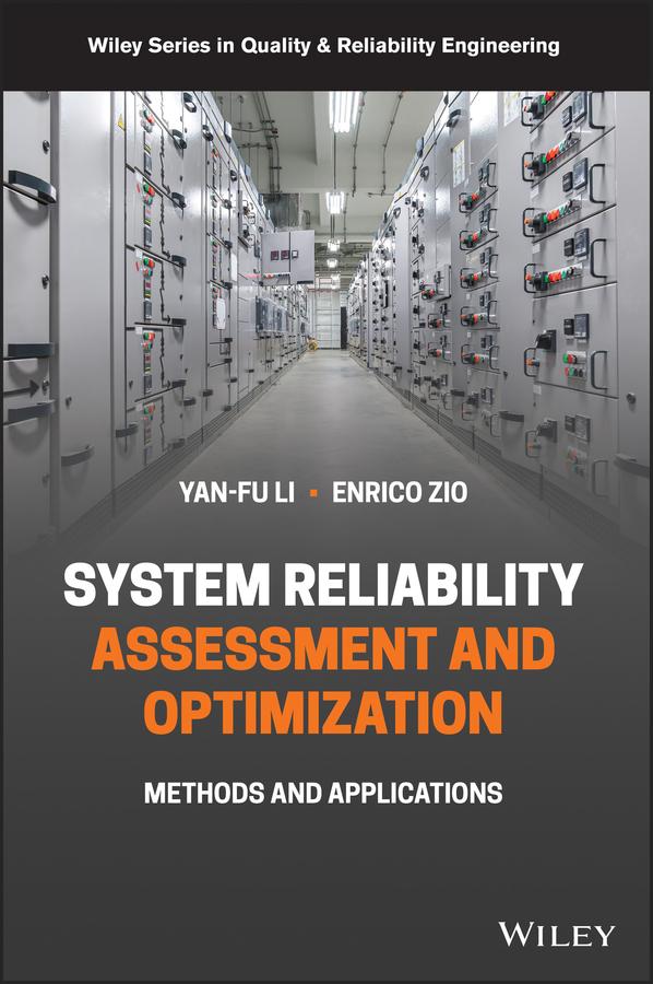System Reliability Assessment and Optimization by Andre Kleyner, Enrico Zio, Yan-Fu Li