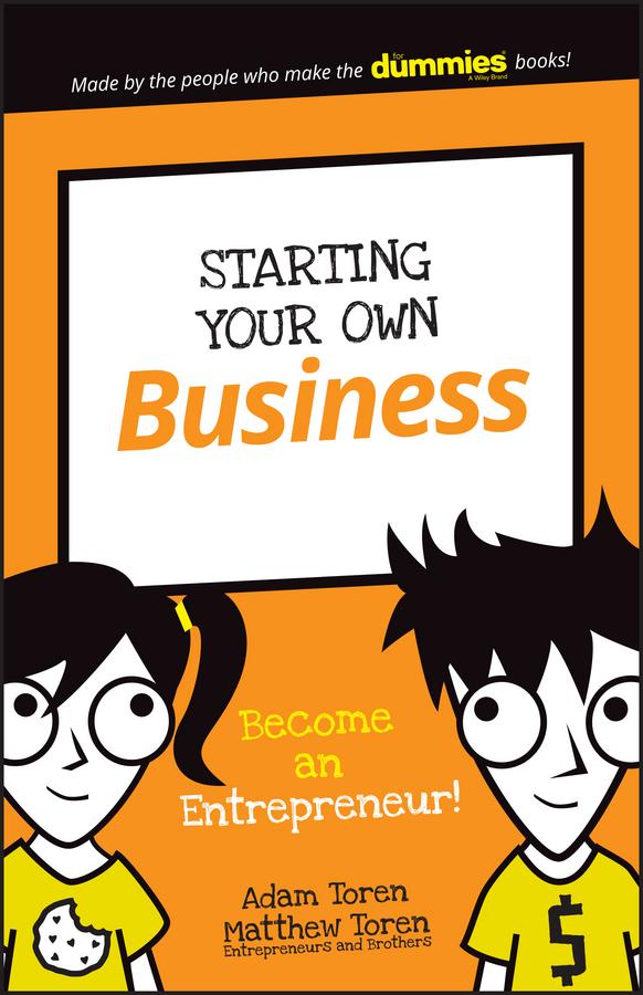 Starting Your Own Business by Adam Toren, Matthew Toren