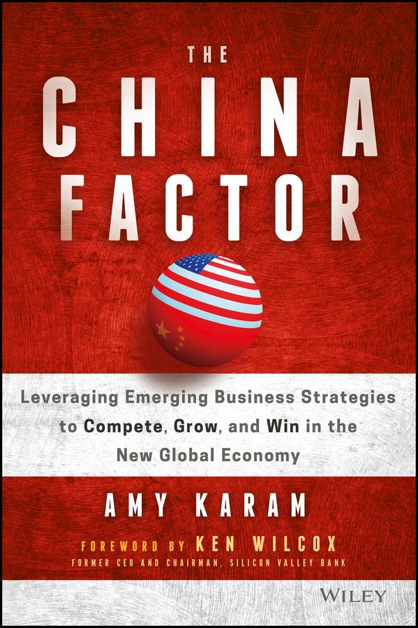 The China Factor by Amy Karam, Ken Wilcox