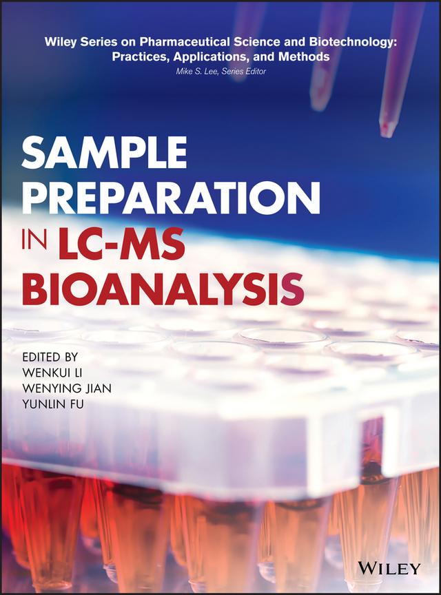 Sample Preparation in LC-MS Bioanalysis by Wenkui Li, Wenying Jian, Yunlin Fu