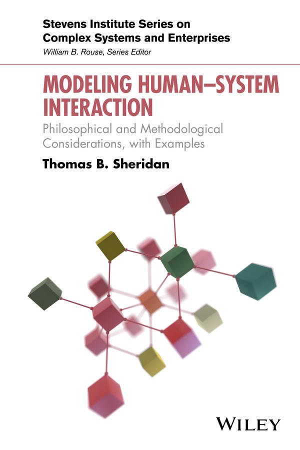 Modeling HumanSystem Interaction by Thomas B. Sheridan