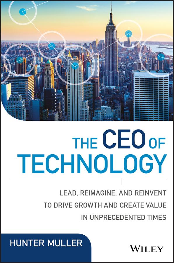 The CEO of Technology by Hunter Muller