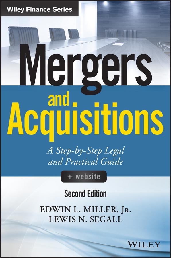 Mergers and Acquisitions by Edwin L. Miller, Jr., Lewis N. Segall