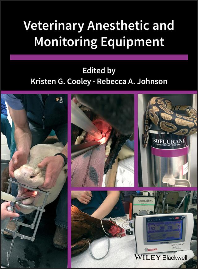 Veterinary Anesthetic and Monitoring Equipment by Kristen G. Cooley, Rebecca A. Johnson