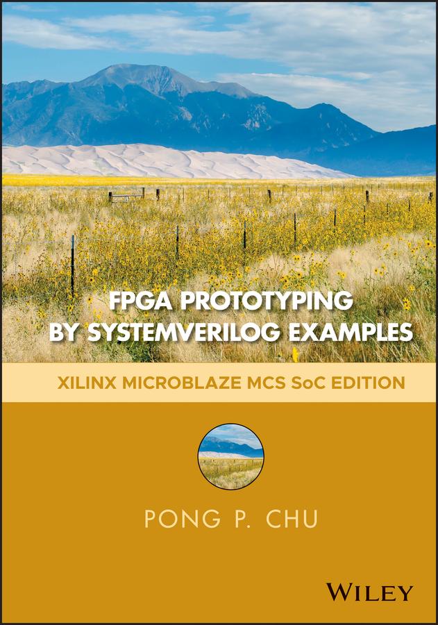 FPGA Prototyping by SystemVerilog Examples by Pong P. Chu
