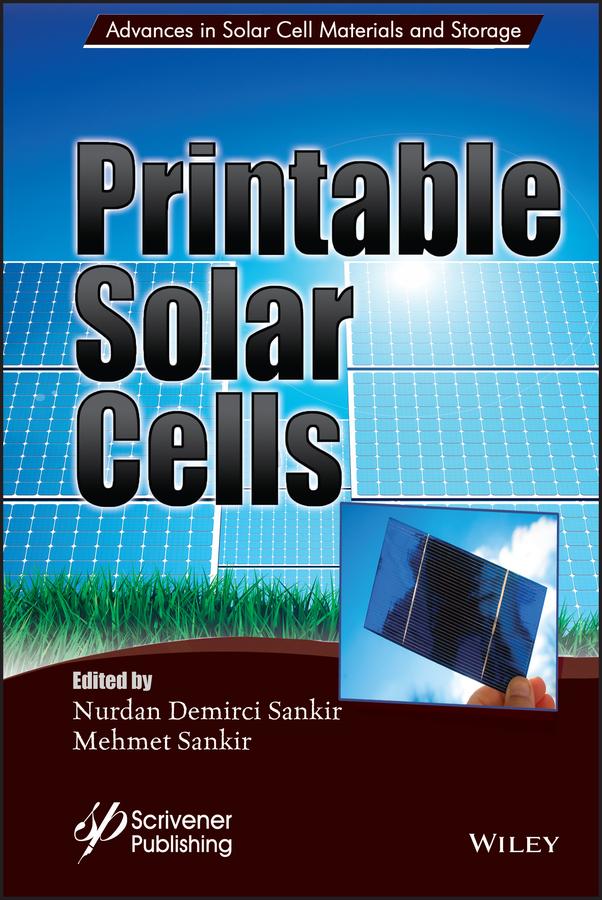 Printable Solar Cells by Mehmet Sankir, Nurdan Demirci Sankir