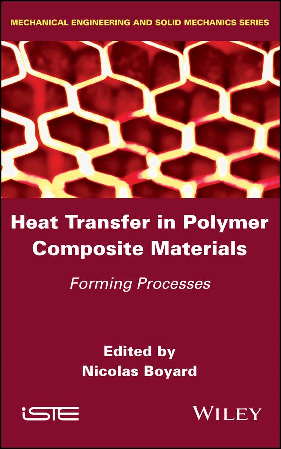 Heat Transfer in Polymer Composite Materials by Nicolas Boyard