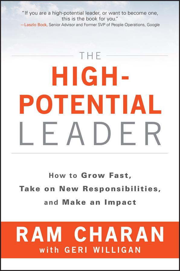 The High-Potential Leader by Geri Willigan, Ram Charan