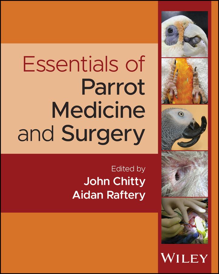 Essentials of Parrot Medicine and Surgery