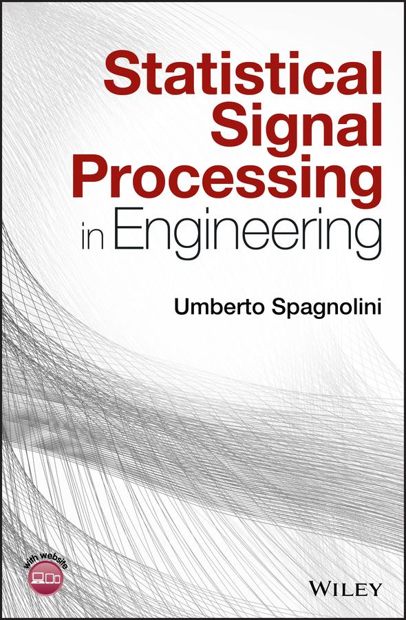 Statistical Signal Processing in Engineering by Umberto Spagnolini