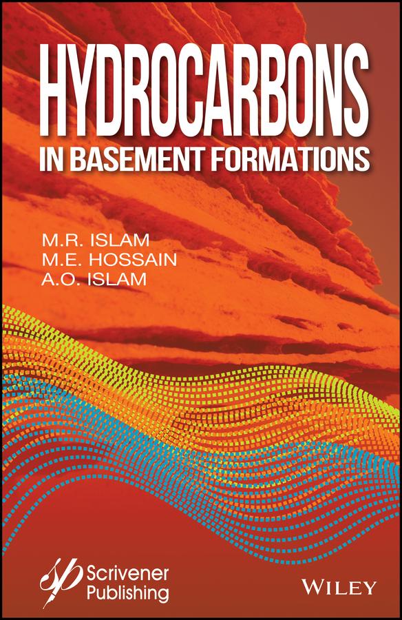 Hydrocarbons in Basement Formations by A. O. Islam, M. E. Hossain, M. R. Islam