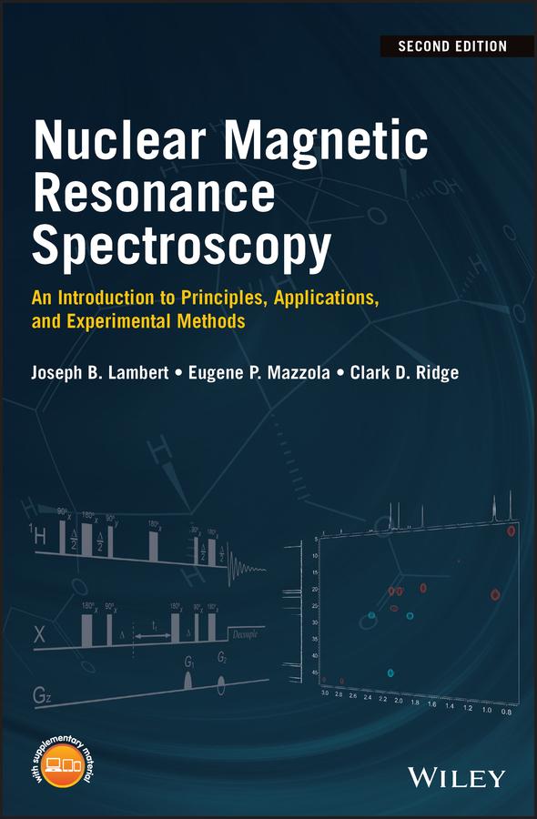 Nuclear Magnetic Resonance Spectroscopy by Clark D. Ridge, Eugene P. Mazzola, Joseph B. Lambert