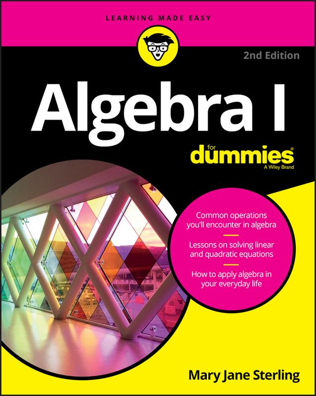 Algebra I For Dummies by Mary Jane Sterling