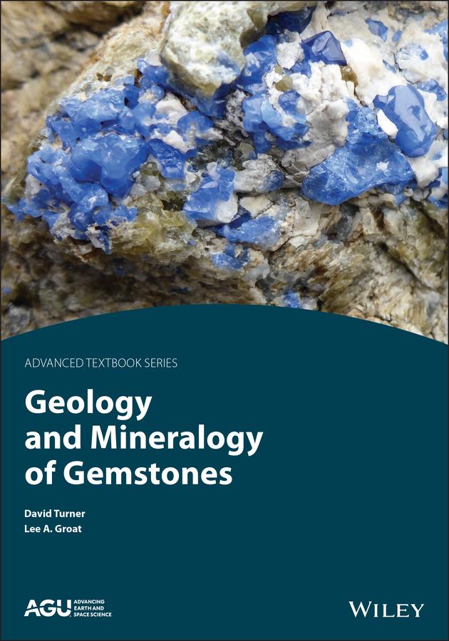 Geology and Mineralogy of Gemstones by David P. Turner, Lee A. Groat