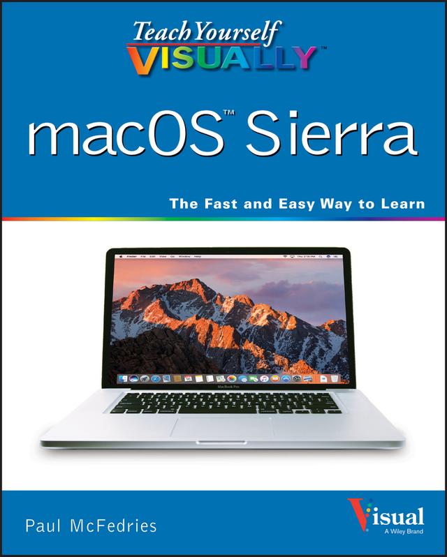 Teach Yourself VISUALLY macOS Sierra by Paul McFedries