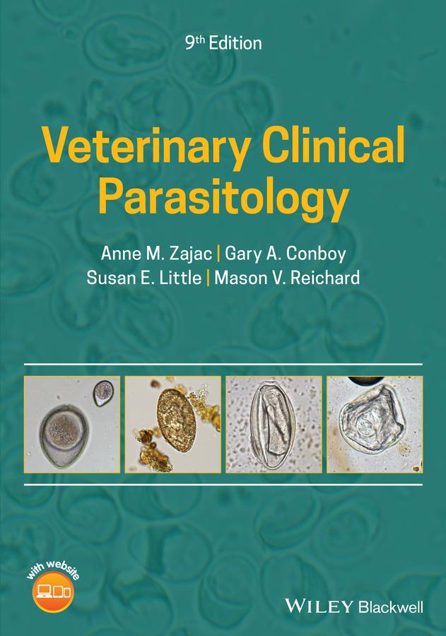 Veterinary Clinical Parasitology by Anne M. Zajac, Gary A. Conboy, Mason V. Reichard, Susan E. Little