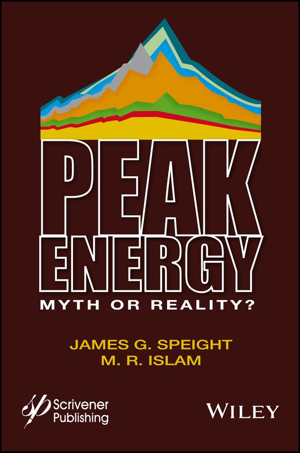Peak Energy by James G. Speight, M. R. Islam