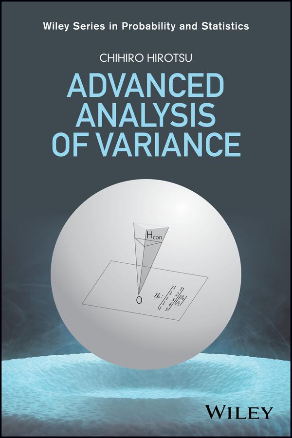 Advanced Analysis of Variance by Chihiro Hirotsu