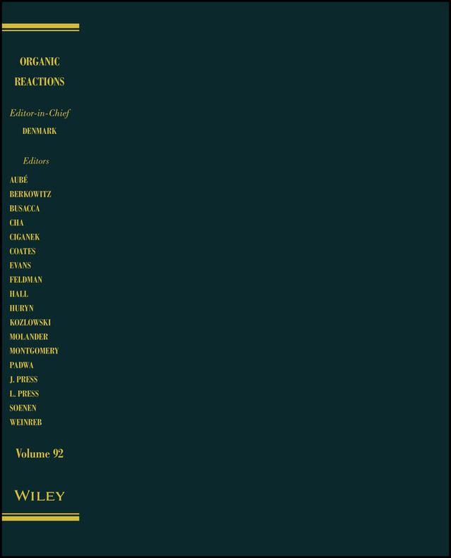 Organic Reactions, Volume 92 by Scott E. Denmark