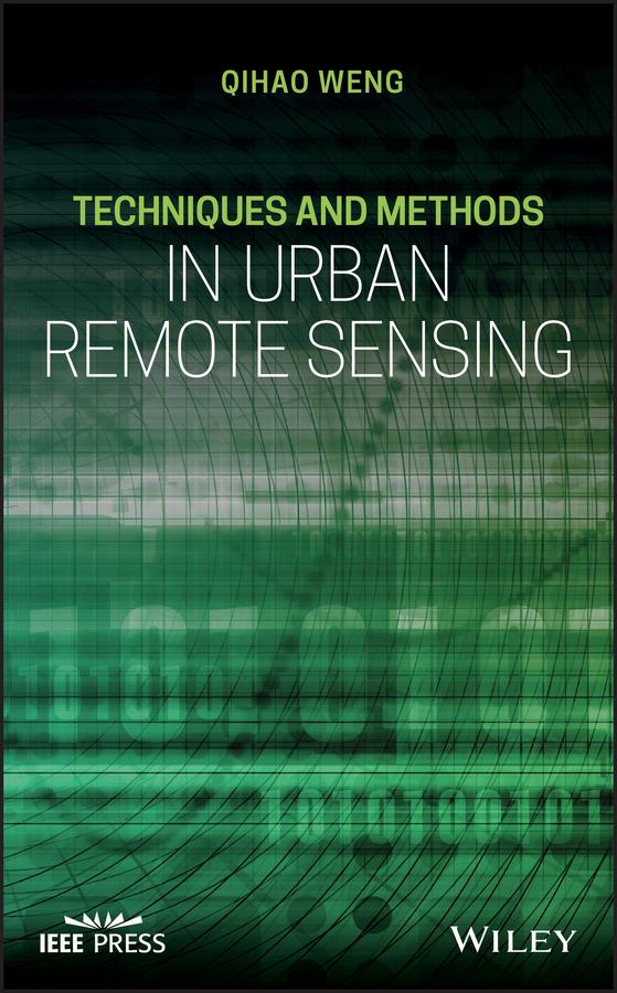 Techniques and Methods in Urban Remote Sensing by Qihao Weng