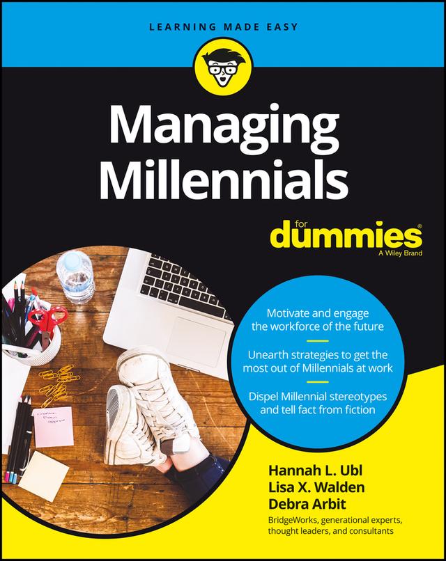 Managing Millennials For Dummies by Debra Arbit, Hannah L. Ubl, Lisa X. Walden