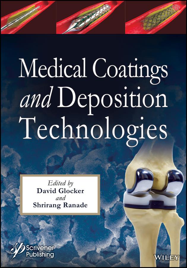 Medical Coatings and Deposition Technologies by David Glocker, Shrirang Ranade